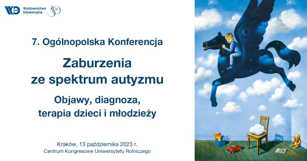 7. Ogólnopolska Konferencja WE „Zaburzenia ze spektrum autyzmu” Kraków, CK UR, 13.10.2023 r.